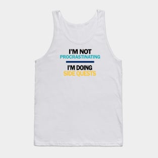 Not Procrastinating Tank Top